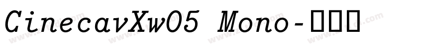 CinecavXw05 Mono字体转换